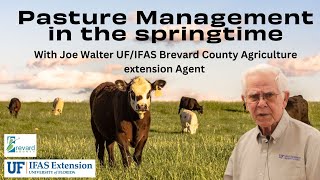 Pasture Management in the springtime with Joe Walter UF/IFAS Brevard County FL Agriculture Agent
