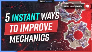 The 5 Ways to INSTANTLY IMPROVE Your MECHANICS! - League of Legends