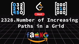 Number of Increasing Paths in a Grid | Graph | Dynamic Programming | Leetcode | Algorithm Unlock