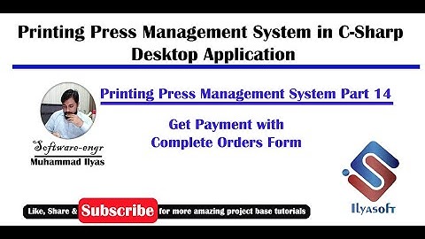 Printing Press Management System Part-14 Get Payment with Complete Orders Form in C# C-Sharp