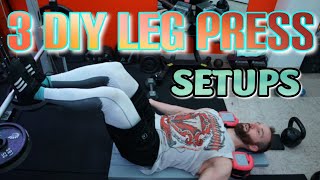 3 DIY LEG PRESS SETUPS