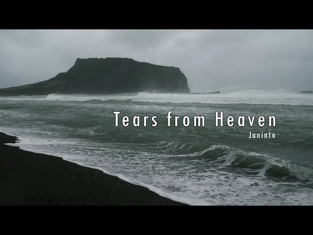 Tears from Heaven - Janinto