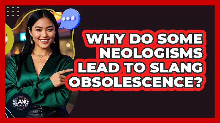 Why Do Some Neologisms Lead To Slang Obsolescence? - SlangXplained