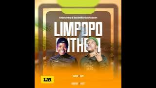 Kharishma x Ba Bethe Gashoazen-Limpopo Anthem(official Audio)