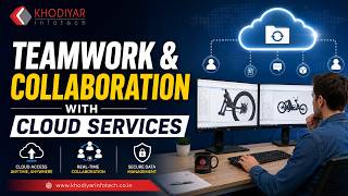Teamwork & Collaboration with Cloud Services | SOLIDWORKS Cloud Collaboration | Khodiyar Infotech