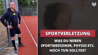 Sportverletzung - Was du neben Sportmediziner, Physio etc. noch tun solltest