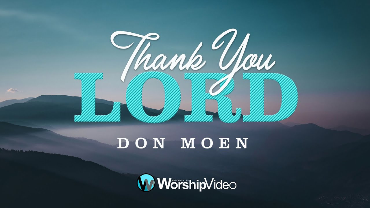 Thank You Lord - Don Moen With Lyrics - YouTube