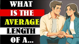 What Is The Average Length Of A Relationship | Human Behaviour Psychology  | Psychological Facts