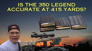 Is The 350 Legend Accurate At 415 Yards