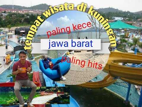 Tempat Wisata Di Kuningan Jawa Barat Yang Sedang Hits Dan