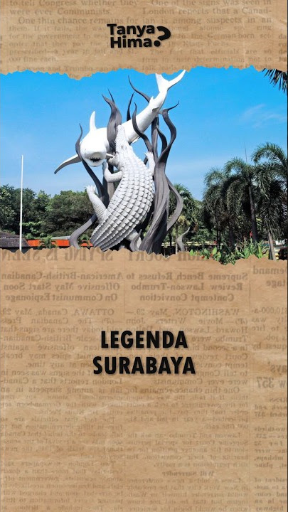 Legend of the Origin of Surabaya 🦈🐊