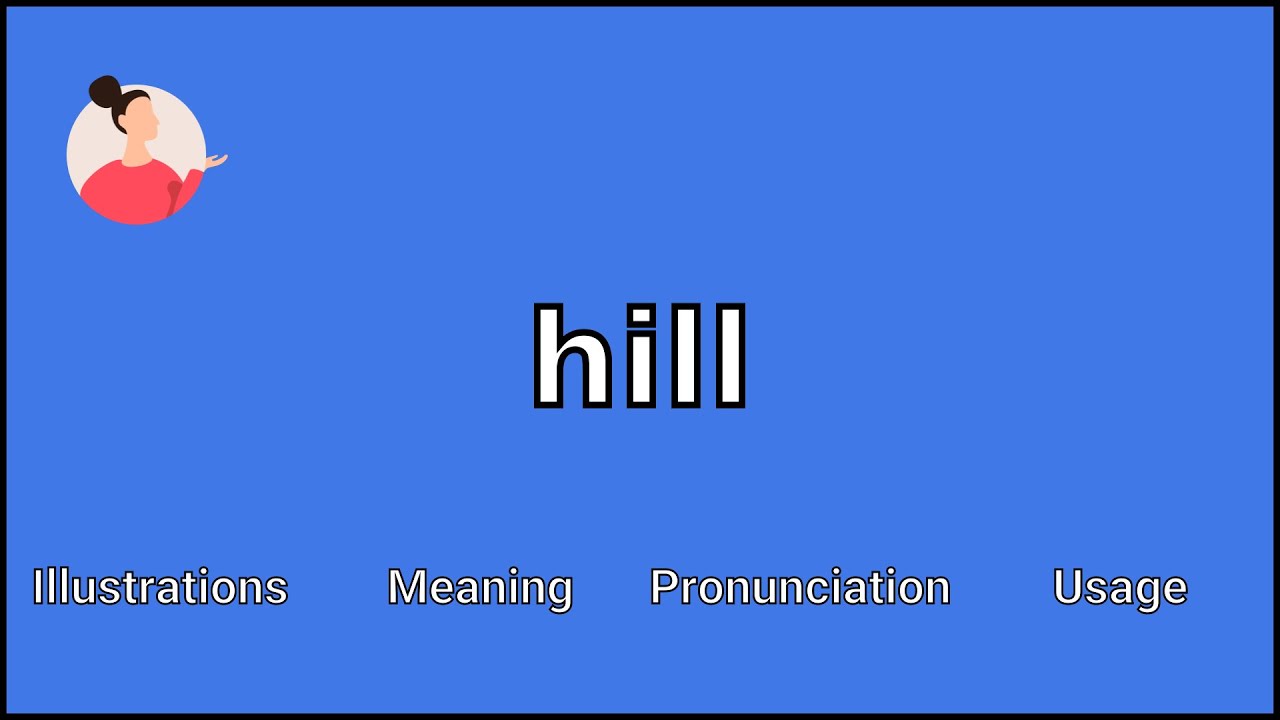 HILL  English meaning - Cambridge Dictionary