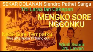 MENGKO SORE NGGONKU-SLENDRO PATHET SANGA