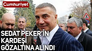 Suç Örgütü Lideri Sedat Pekerin Kardeşi Attila Peker Gözaltına Alındı İşte O Anlar