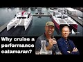 WHY A PERFORMANCE CATAMARAN? Full replay of panel discussion