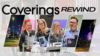 The Tile Happy Hour: Coverings Recap & Industry Buzz!