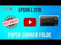 EPSON L 3110 PRINT PAGE CORNER FOLDER PROBLEM || HOW TO FULL REPARING VIDEO
