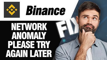 How To Fix Binance App Network Anomaly Pleasy Try Again Later | Easy Quick Solution