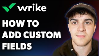 How to Add Custom Fields on Wrike Project Management (Full 2025 Guide)