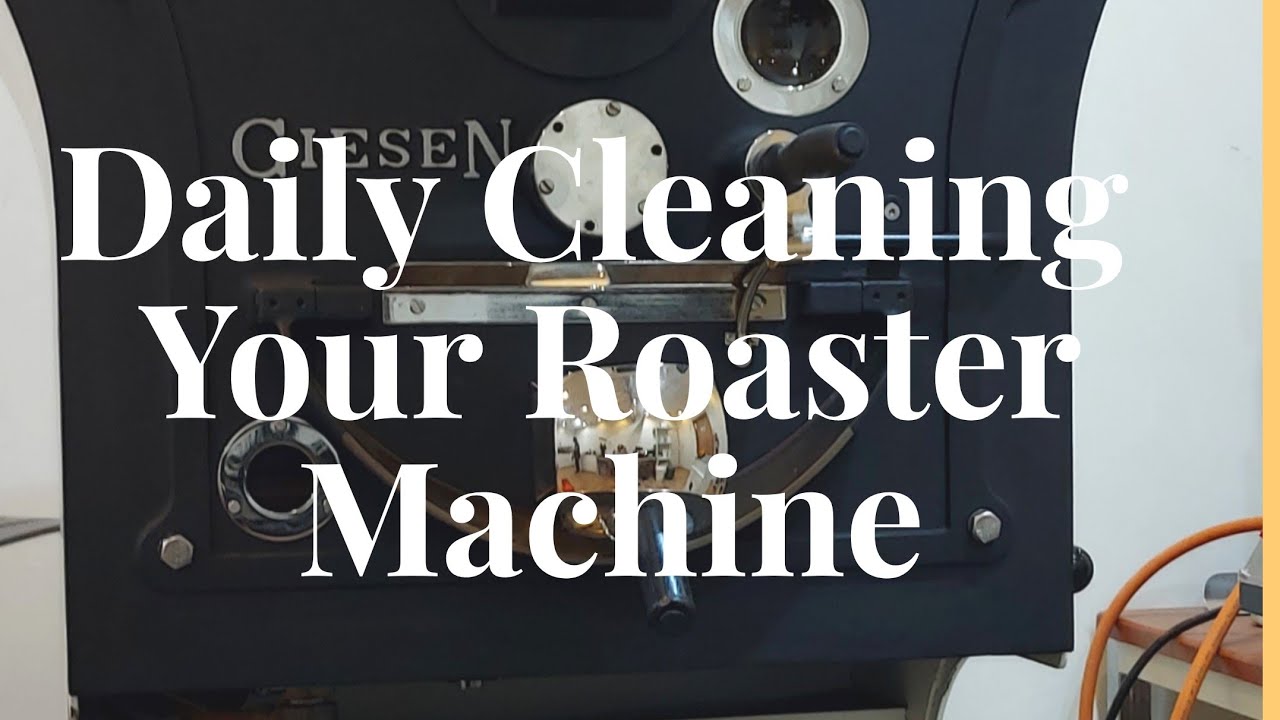 DAILY MAINTENANCE YOUR COFFEE ROASTER MACHINE ERISSAN YouTube