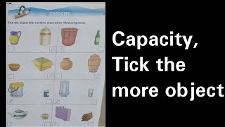 Capacity|Tick the Object that Contains more when filled completed