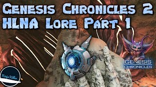 Genesis Chronicles 2 HNLA Lore Part 1 Ark Survival Evolved