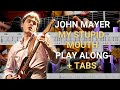 John mayer  my stupid mouth  guitar play along  tab