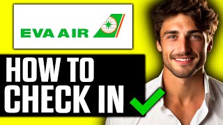 How To Check In Online Eva Air (2025)
