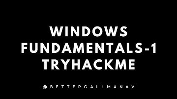 Windows Fundamentals 1 room walkthrough | Day 43 of 100 Days of Hacking | Part 1