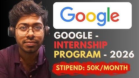 Google Internship Program - 2026 | Free Resources | Complete Guide | Software Engineer 