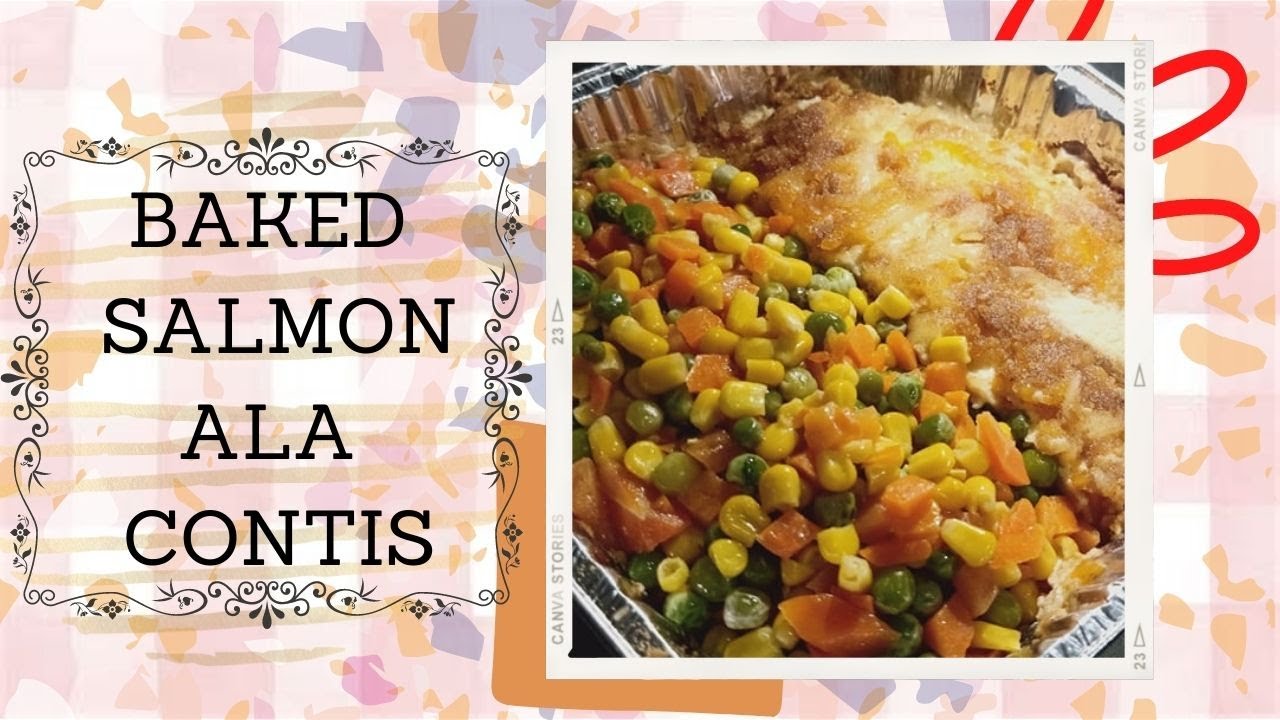 HOW TO COOK BAKED SALMON ALA CONTIS Mary Grace Gonzales YouTube