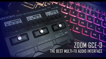 Zoom GCE-3 : The Best Multi-fx Audio Interface