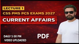 CURRENT AFFAIRS for CSS 2027 | LECTURE 1 | How to Started Properly 