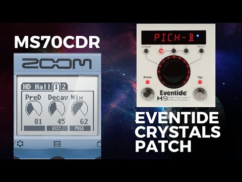【USプロモ盤】Expression / Release Disco Eventide H9 Crystals on the Zoom MS-70CDR: Patch Settings