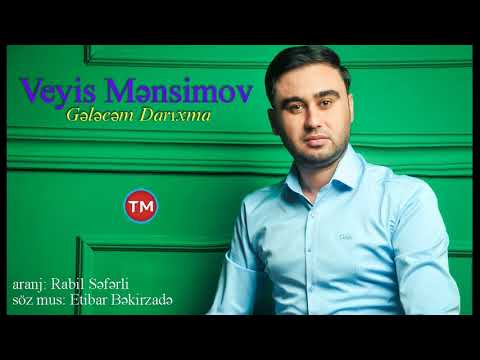 Veyis Mensimov - Gelecem Darixma