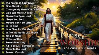 Best 100 Morning Worship Songs For Prayers 2024 / 3 Hours Nonstop Praise And Worship Songs All Time