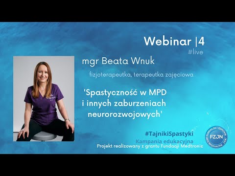 Spastyczność w MPD i innych zaburzeniach neurorozwojowych #TajnikiSpastyki Webinar 4