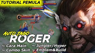 Famous ROGER JUNGLER BEGINNER TUTORIAL: HOW TO PLAY THE MOST PAINFUL COMBO SKILL EMBLEM & BUILD 2023 Net Worth