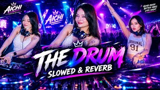 DJ THE DRUM SLOWED & REVERB #dj #djviral #djtiktok #viral 