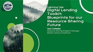 NWILL 2025: Digital Lending Toolkit: Blueprints for our Resource Sharing Future