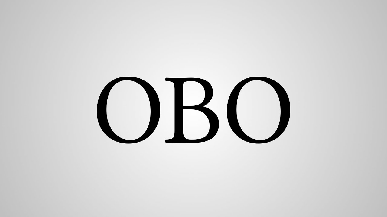 What Does OBO Stand For YouTube What Does OBO Stand For YouTube