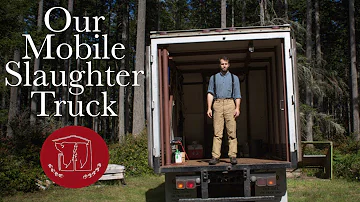 How We Designed and Outfitted Our Mobile Slaughter Truck