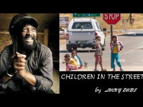Lucky Dube- Children in the streets