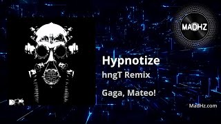 Hypnotize (HNGT Remix) | Gaga, Mateo! [Techno, Dark Face Recordings]