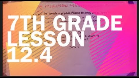 12.4 Making Predictions with Experimental Probability [7.SP.6]
