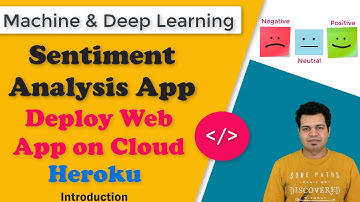 Deploy Sentiment Analysis Web App on Cloud | Flask App deployment on Heroku - Introduction