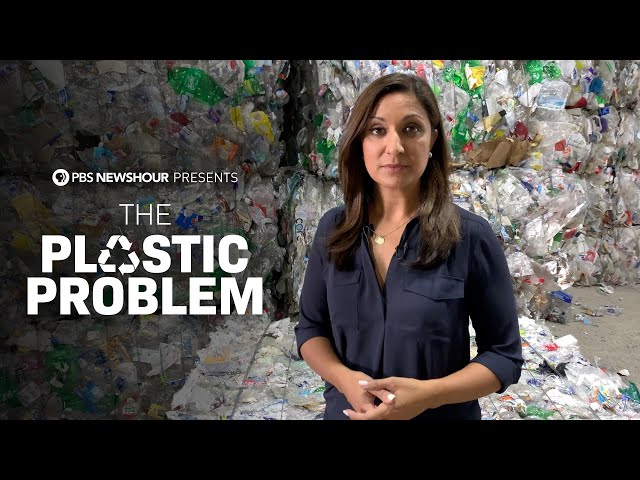 The Plastic Problem - A PBS NewsHour Documentary class=