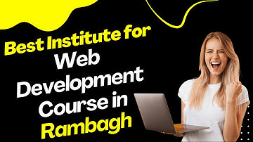 Best Institute for Web Development Course in Rambagh | Web Development Training