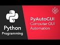 Advanced Python Programming - GUI Automation with PyAutoGUI