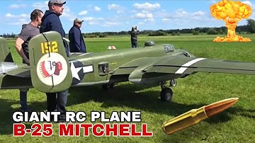 Giant Scale RC B-25 Mitchell Bomber - Amazing Flight & Realistic Sound